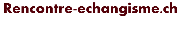 rencontre-echangisme.ch